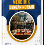 Mendidik dengan Nurani