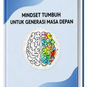 Mindset Tumbuh untuk Generasi Masa Depan