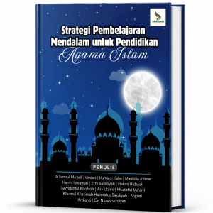 STRATEGI PEMBELAJARAN MENDALAM UNTUK PENDIDIKAN AGAMA ISLAM