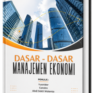 DASAR – DASAR MANAJEMEN EKONOMI